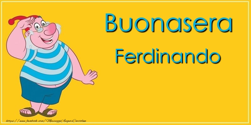 Cartoline di buonasera - Buonasera Ferdinando