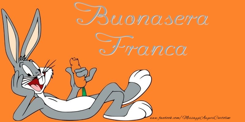 Cartoline di buonasera - Buonasera Franca