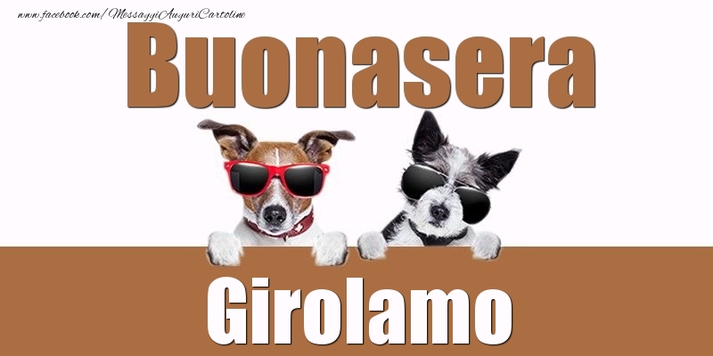 Cartoline di buonasera - Buonasera Girolamo