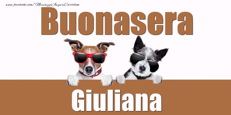 Cartoline di buonasera - Buonasera Giuliana