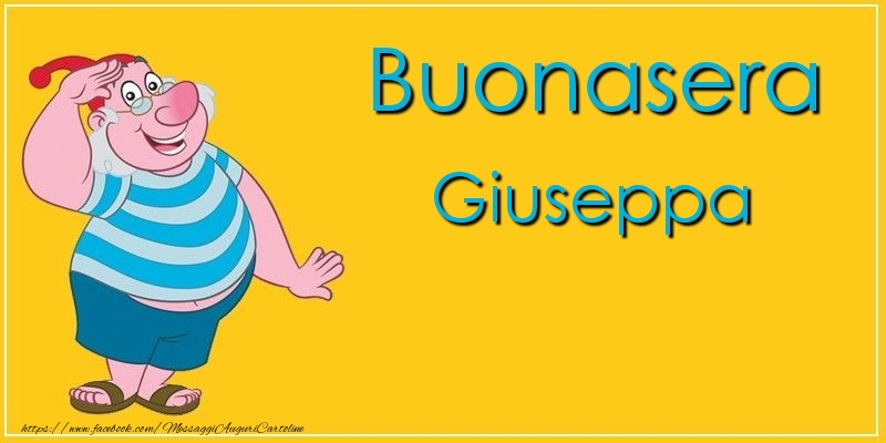 Cartoline di buonasera - Buonasera Giuseppa