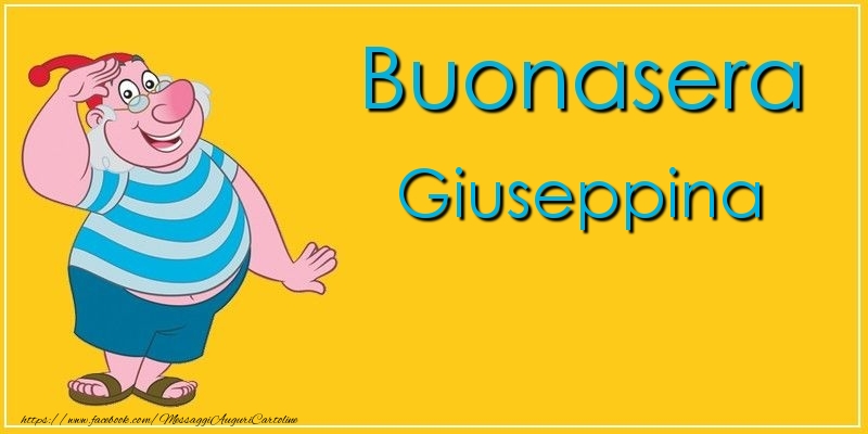 Cartoline di buonasera - Buonasera Giuseppina