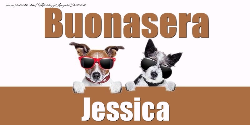 Cartoline di buonasera - Buonasera Jessica
