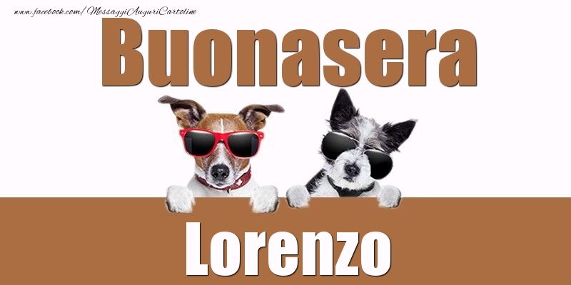 Cartoline di buonasera - Buonasera Lorenzo