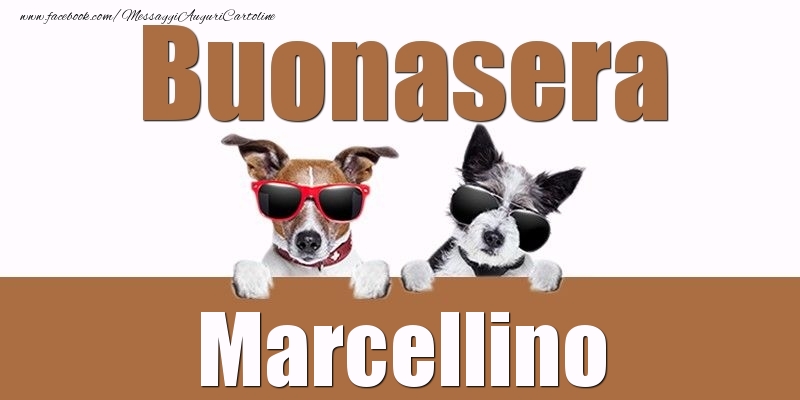 Cartoline di buonasera - Buonasera Marcellino