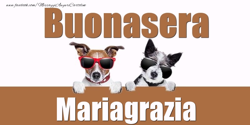 Cartoline di buonasera - Buonasera Mariagrazia