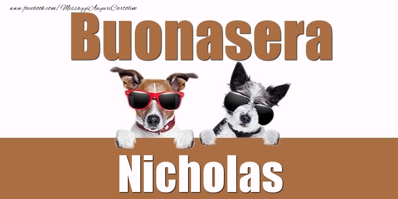 Cartoline di buonasera - Buonasera Nicholas