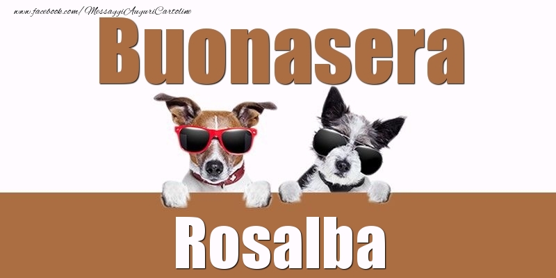 Cartoline di buonasera - Buonasera Rosalba