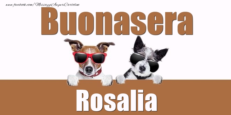 Cartoline di buonasera - Buonasera Rosalia