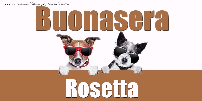Cartoline di buonasera - Buonasera Rosetta
