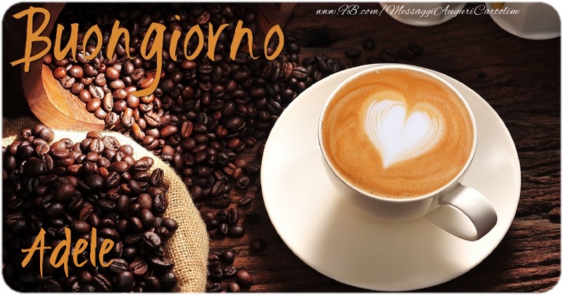 Cartoline di buongiorno - Caffè & 1 Foto & Cornice Foto | Buongiorno Adele