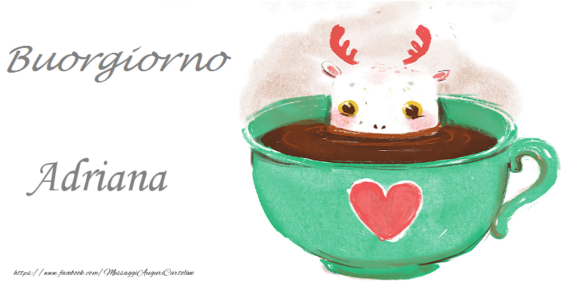 Cartoline di buongiorno - Animali & Caffè & Cuore | Buongiorno Adriana