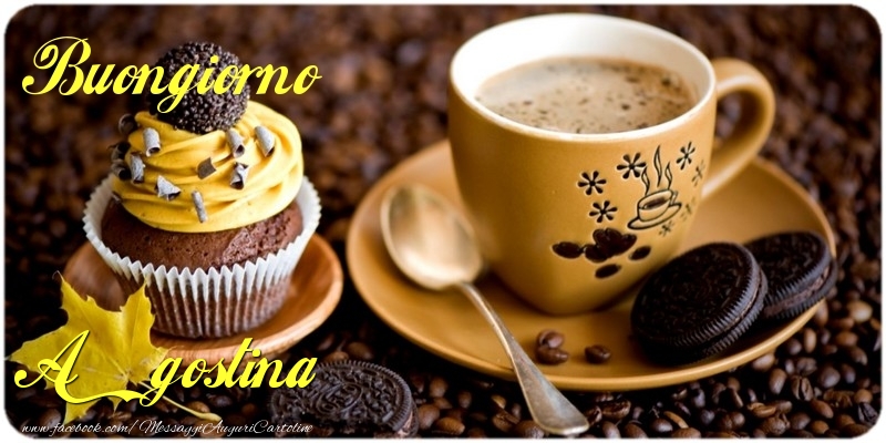 Cartoline di buongiorno - Caffè & Torta | Buongiorno Agostina