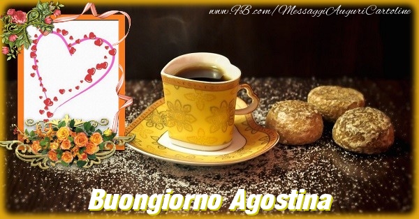 Cartoline di buongiorno - Caffè & Fiori & 1 Foto & Cornice Foto | Buongiorno Agostina