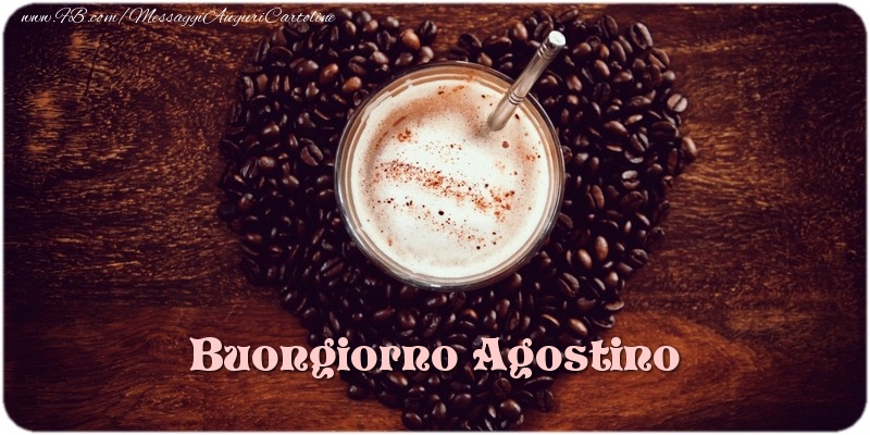 Cartoline di buongiorno - Caffè & 1 Foto & Cornice Foto | Buongiorno Agostino