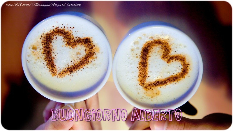 Cartoline di buongiorno - Caffè & Cuore | Buongiorno Alberto