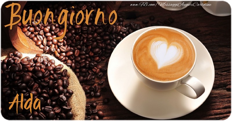 Cartoline di buongiorno - Caffè & 1 Foto & Cornice Foto | Buongiorno Alda