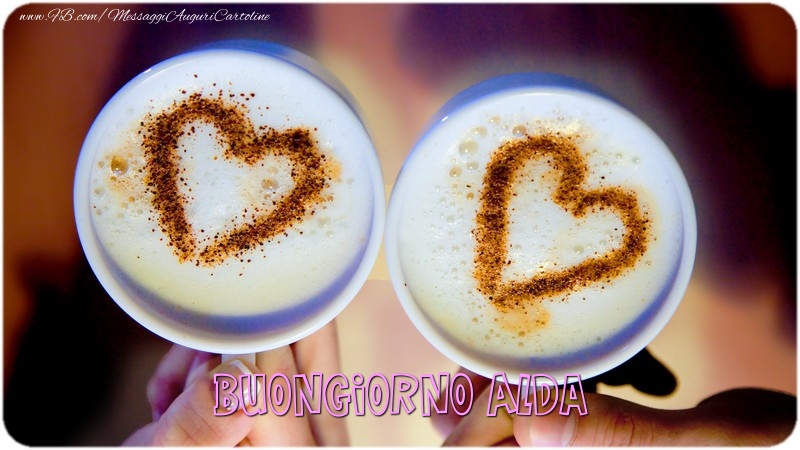 Cartoline di buongiorno - Caffè & Cuore | Buongiorno Alda