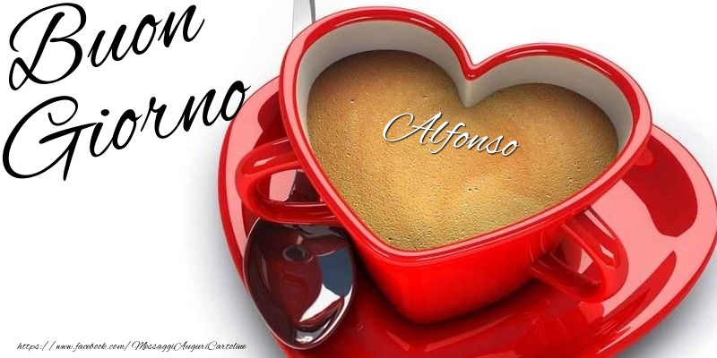 Cartoline di buongiorno - Caffè | Buon Giorno Alfonso