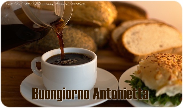 Cartoline di buongiorno - Caffè | Buongiorno Antonietta