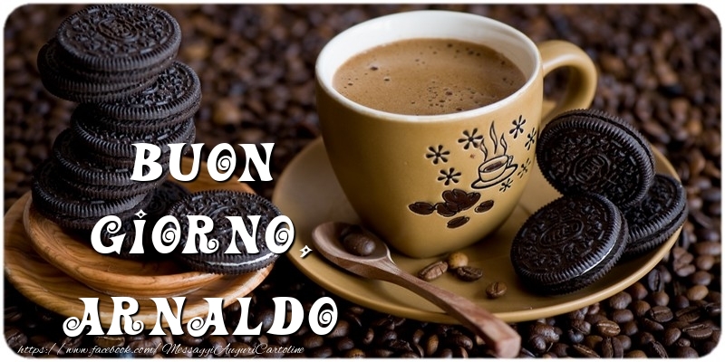 Cartoline di buongiorno - Caffè | Buon Giorno, Arnaldo