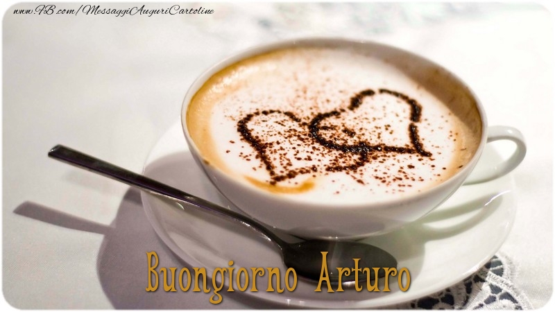 Cartoline di buongiorno - Caffè & 1 Foto & Cornice Foto | Buongiorno Arturo