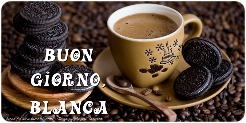 Cartoline di buongiorno - Caffè | Buon Giorno, Blanca