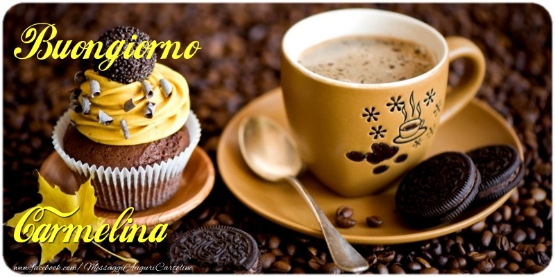 Cartoline di buongiorno - Caffè & Torta | Buongiorno Carmelina