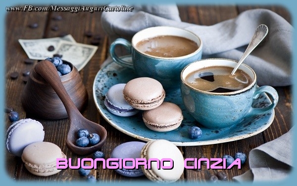 Cartoline di buongiorno - Caffè | Buongiorno Cinzia