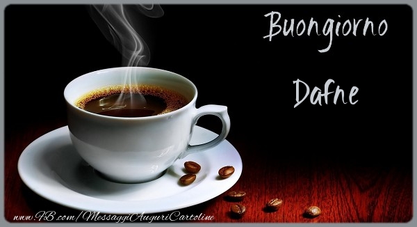 Cartoline di buongiorno - Caffè | Buongiorno Dafne