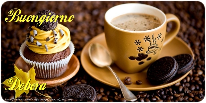 Cartoline di buongiorno - Caffè & Torta | Buongiorno Debora