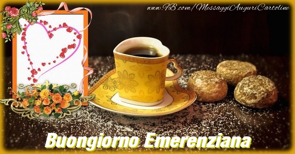 Cartoline di buongiorno - Caffè & Fiori & 1 Foto & Cornice Foto | Buongiorno Emerenziana