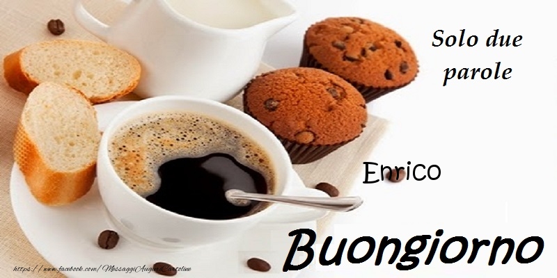 Cartoline di buongiorno - Caffè | Buongiorno Enrico