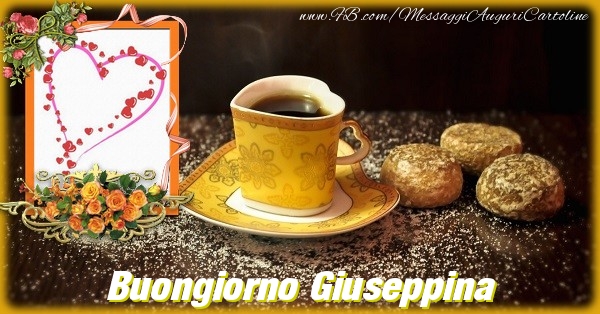 Cartoline di buongiorno - Caffè & Fiori & 1 Foto & Cornice Foto | Buongiorno Giuseppina