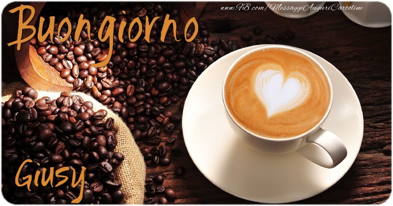Cartoline di buongiorno - Caffè & 1 Foto & Cornice Foto | Buongiorno Giusy