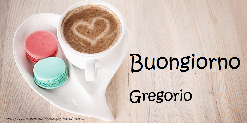 Cartoline di buongiorno - Caffè | Buongiorno Gregorio