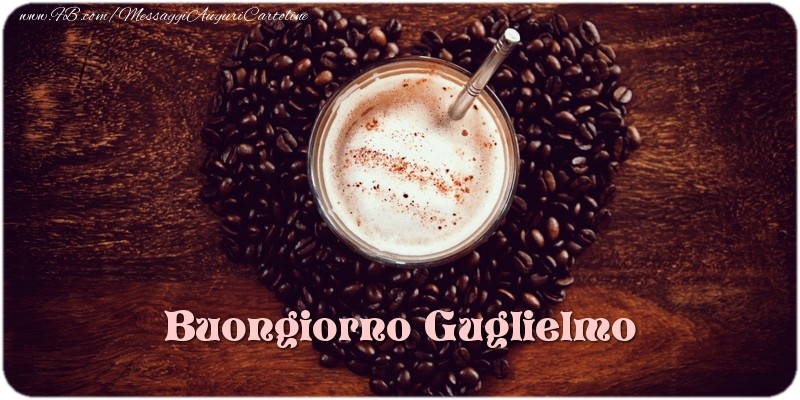 Cartoline di buongiorno - Caffè & 1 Foto & Cornice Foto | Buongiorno Guglielmo