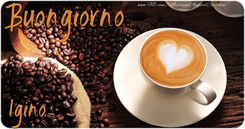 Cartoline di buongiorno - Caffè & 1 Foto & Cornice Foto | Buongiorno Igino