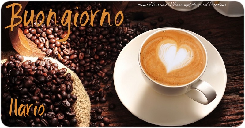 Cartoline di buongiorno - Caffè & 1 Foto & Cornice Foto | Buongiorno Ilario