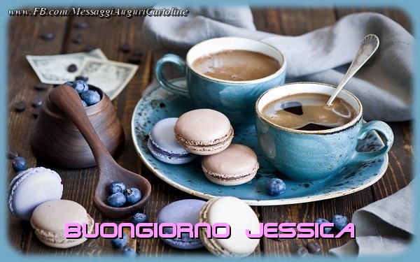 Cartoline di buongiorno - Buongiorno Jessica