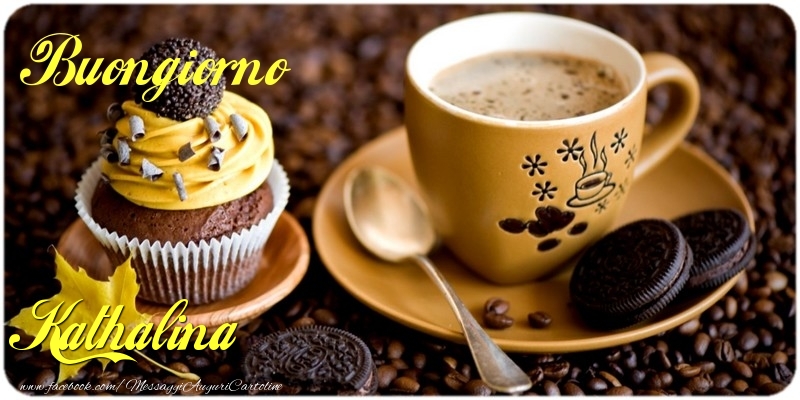 Cartoline di buongiorno - Caffè & Torta | Buongiorno Kathalina