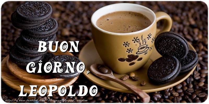 Cartoline di buongiorno - Caffè | Buon Giorno, Leopoldo