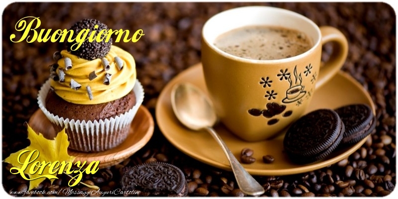 Cartoline di buongiorno - Caffè & Torta | Buongiorno Lorenza