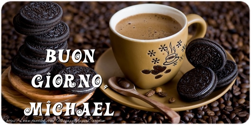 Cartoline di buongiorno - Caffè | Buon Giorno, Michael