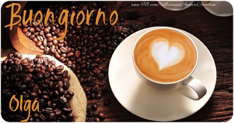 Cartoline di buongiorno - Caffè & 1 Foto & Cornice Foto | Buongiorno Olga