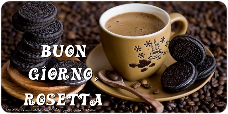 Cartoline di buongiorno - Caffè | Buon Giorno, Rosetta