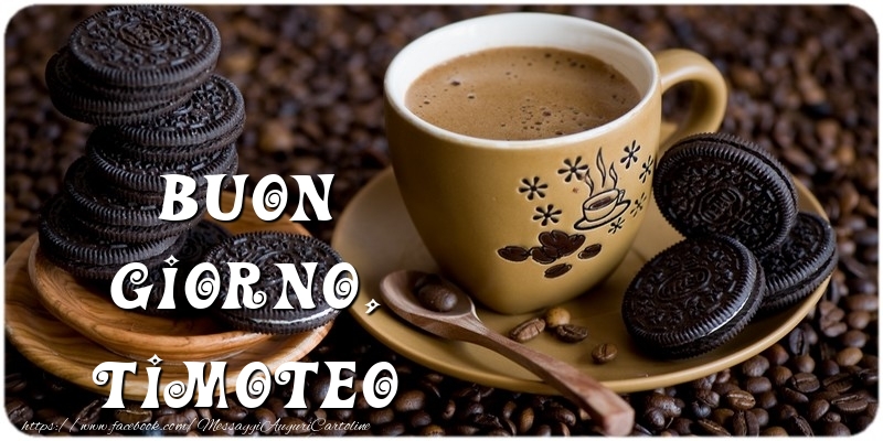 Cartoline di buongiorno - Caffè | Buon Giorno, Timoteo