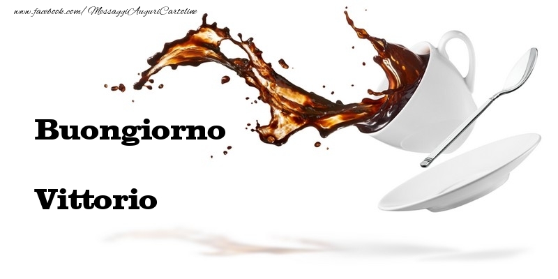 Cartoline di buongiorno - Caffè | Buongiorno Vittorio