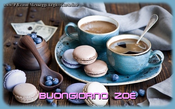  Cartoline di buongiorno - Caffè | Buongiorno Zoe