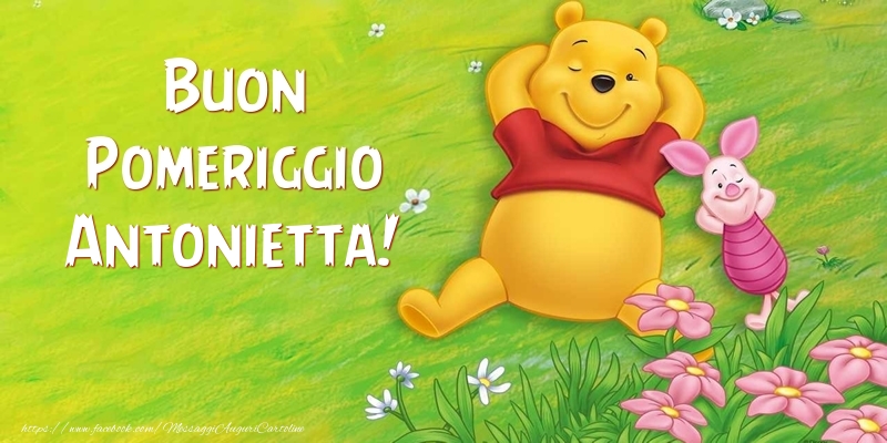 Cartoline di buon pomeriggio - Animazione & Fiori | Buon Pomeriggio Antonietta!